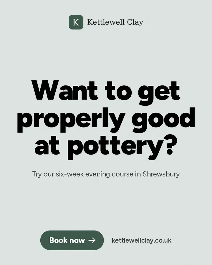 Evening pottery course in Shrewsbury (sample ad for Kettlewell Clay)